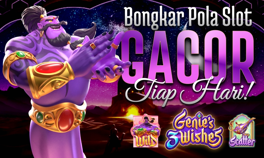 Genies 3 Wishes di PG Soft: Bongkar Pola Slot Gacor